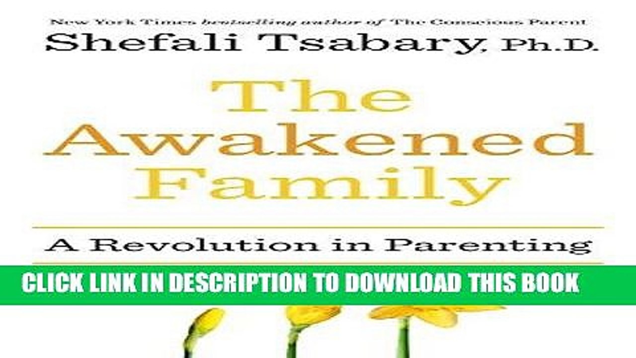 [PDF] The Awakened Family: A Revolution in Parenting Full Online