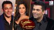 Salman Khan And Katrina Kaif TOGETHER On Koffee With Karan Season 5?