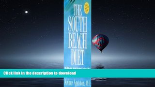 READ BOOK  The South Beach Diet - The Delicious, Doctor-designed, Foolproof Plan For Fast And