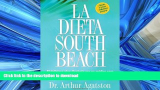 READ BOOK  La Dieta South Beach: El delicioso plan disenado por un medico para asegurar el