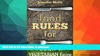 READ BOOK  Food Rules for Vegan   Vegetarian Eating (Food  Rules Series Book 13) FULL ONLINE