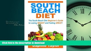 FAVORITE BOOK  South Beach Diet: The South Beach Diet Beginners Guide to Losing Weight and