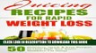 Best Seller Juicing Recipes for Rapid Weight Loss: 50 Delicious, Quick   Easy Recipes to Help Melt