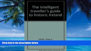Best Buy Deals  The intelligent traveller s guide to historic Ireland  BOOOK ONLINE