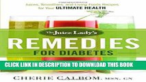 Best Seller The Juice Lady s Remedies for Diabetes: Juices, Smoothies, and Living Foods Recipes