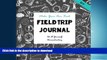 READ BOOK  DIY - Field Trip Journal - Make Your Own Book: Do-It-Yourself Homeschooling (Notebooks