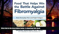 liberty book  Food that Helps Win the Battle Against Fibromyalgia: Ease Everyday Pain and Fight
