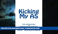 Read books  Kicking My AS: Life and Lessons of Ankylosing Spondylitis online
