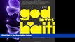 Read God Loves Haiti: A Novel Full Online