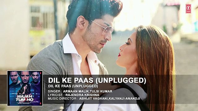 Dil Ke Paas (Unplugged) Full Audio Song Wajah Tum Ho Tulsi Kumar, Armaan Malik T-Series