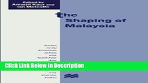 [PDF] The Shaping of Malaysia (Studies in the Economies of East and South-East Asia) [Download]
