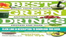 Ebook Best Green Drinks Ever: Boost Your Juice with Protein, Antioxidants and More (Best Ever)