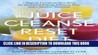 Best Seller The Juice Cleanse Reset Diet: 7 Days to Transform Your Body for Increased Energy,