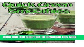 Best Seller Quick Green Smoothies: 50 of the best green smoothie recipes (Family Cooking Series)