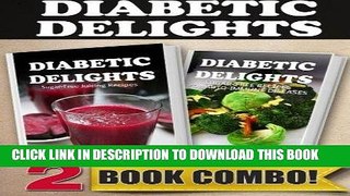 Best Seller Sugar-Free Juicing Recipes and Sugar-Free Recipes For Auto-Immune Diseases: 2 Book