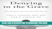 [PDF] Denying to the Grave: Why We Ignore the Facts That Will Save Us Popular Collection