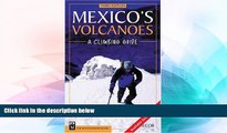 Ebook deals  Mexico s Volcanoes: A Climbing Guide  BOOOK ONLINE