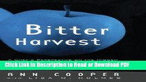 Read Bitter Harvest: A Chef s Perspective on the Hidden Danger in the Foods We Eat and What You