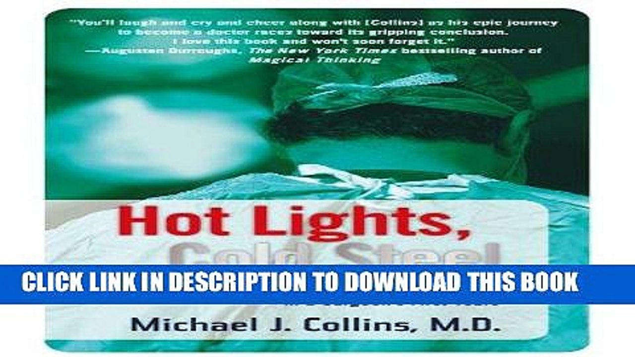 [PDF] Hot Lights, Cold Steel: Life, Death and Sleepless Nights in a Surgeon s First Years Popular