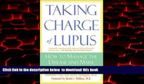 liberty books  Taking Charge of Lupus:: How to Manage the Disease and Make the Most of Your LIfe