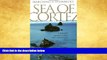 Best Buy Deals  Searching for Steinbeck s Sea of Cortez: A Makeshift Expedition Along Baja s