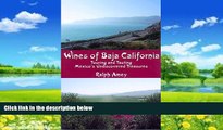 Best Buy Deals  Wines of Baja California: Touring and Tasting Mexico s Undiscovered Treasures