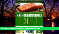 Read book  Anti-Inflammatory Diet: The Super Anti-Inflammatory Diet and Nutritional Guidebook