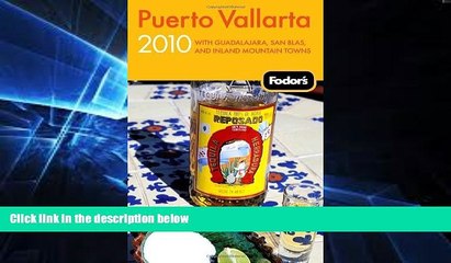 Ebook deals  Fodor s Puerto Vallarta 2010: With Guadalajara, San Blas, and Inland Mountain Towns