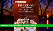 Read book  Freedom From Chronic Ear Infections - The role of allergies and the way to a cure
