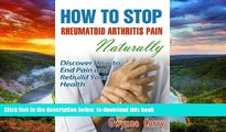 Best books  How to Stop Rheumatoid Arthritis Pain Naturally online