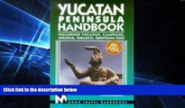 Ebook deals  Yucatan Peninsula Handbook: Including Yucatan, Campeche, Chiapas, Tabasco, Quintana