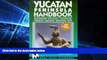 Ebook deals  Yucatan Peninsula Handbook: Including Yucatan, Campeche, Chiapas, Tabasco, Quintana