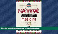 Best books  Native American Medicine: The Top 10 Native American Medicine Treatments Known To Man