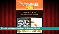 Best books  The Autoimmune Menu: Eating Well With Autoimmune Ailments (autoimmune, immune, immune