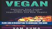 Ebook Vegan: Delicious Slow Cooker Vegan Recipes for Vegetarians and Raw Vegans (A Vegan Cookbook
