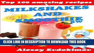 Ebook Top 100 Amazing Recipes Milkshakes and Smoothie BW Free Read