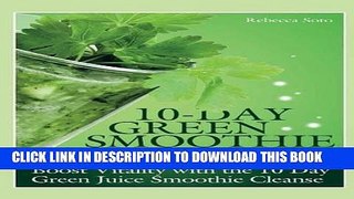 Best Seller 10-Day Green Smoothie Cleanse: Boost Vitality with the 10 Day Green Smoothie Cleanse