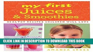 Best Seller My First Juices and Smoothies Free Read