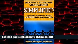 Best books  Multiple Sclerosis Medications: SIMPLIFIED: A patient s guide to the choices,