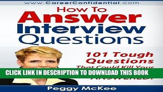 [PDF] How to Answer Interview Questions: 101 Tough Interview Questions Popular Online