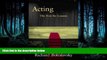 EBOOK ONLINE  Acting: The First Six Lessons  DOWNLOAD ONLINE
