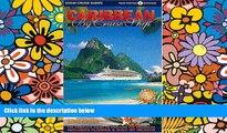 Must Have  Caribbean By Cruise Ship: The Complete Guide To Cruising The Caribbean (Caribbean By