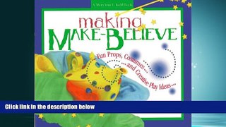 Free [PDF] Downlaod  Making Make-Believe: Fun Props, Costumes, and Creative Play Ideas  BOOK