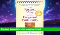 GET PDFbook  The Fastest Way to Get Pregnant Naturally: The Latest Information On Conceiving a