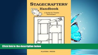 FREE PDF  Stagecrafters  Handbook: A Guide for Theatre Technicians  DOWNLOAD ONLINE