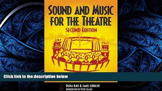 EBOOK ONLINE  Sound and Music for the Theatre: The Art and Technique of Design  DOWNLOAD ONLINE