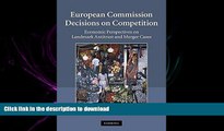 EBOOK ONLINE  European Commission Decisions on Competition: Economic Perspectives on Landmark