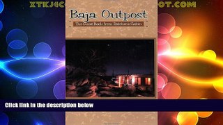 Buy NOW  Baja Outpost: The Guest Book from Patchen s Cabin (Sunbelt Cultural Heritage Books)  BOOK