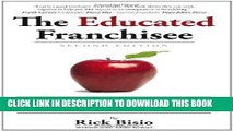 [PDF] FREE The Educated Franchisee: The How-To Book for Choosing a Winning Franchise, 2nd Edition