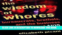 [PDF] The Wisdom of Whores: Bureaucrats, Brothels, and the Business of AIDS Popular Online